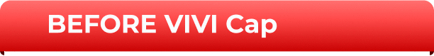 BEFORE VIVI Cap